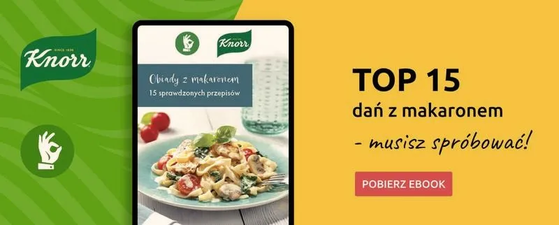 Smaczne inspiracje na obiad z produktami Knorr, które pokochasz